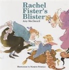 Amy MacDonald, Amy/ Priceman MacDonald, Marjorie Priceman, Marjorie Priceman, Marjorie A. Priceman - Rachel Fister's Blister