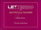 M Sutherland, Martha Sutherland - Lettering for Architects and Designers
