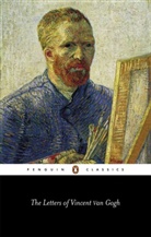 Ronald de Leeuw, Vincent van Gogh, Arnold Pomerans, Arnold J. Pomerans, Vincent Van Gogh, Van Gogh Vincent... - Letters of Vincent Van Gogh
