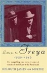 Helmuth James von Moltke, Helmuth Von Moltke, Helmuth von Moltke, Helmuth James Von Moltke, Beate Ruhm von Oppen, Beate Ruhm Von oppen - Letters to Freya