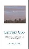 A Philip Parham, A. Philip Parham, Philip A Parham - Letting God - Revised edition