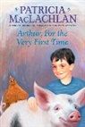 Patricia MacLachlan, Lloyd Bloom - Arthur, for the Very First Time