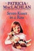 P Maclachlan, Patricia Maclachlan, MP Marrella, Maria Pia Marrella - Seven Kisses in a Row