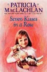 P Maclachlan, Patricia MacLachlan, MP Marrella, Maria Pia Marrella - Seven Kisses in a Row