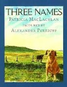 Patricia MacLachlan, Patricia/ Pertzoff MacLachlan, MacLachlan Patricia, Patricia MacLachlan, Alexander Pertzoff, Alexander Pertzoff - Three Names