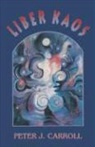 Peter Carroll, Peter (Peter Carroll) Carroll, Peter J. Carroll - Liber Kaos