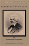 Frederick Douglass - Life and Times of Frederick Douglass