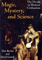 Dan Burton, Dan Grandy Burton, Danny Ethus Burton, Danny Ethus Grandy Burton, Burton Danny Ethus, David Grandy... - Magic, Mystery, and Science