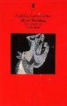 Federico Garc a. Lorca, Federico Garca Lorca, Federico Hughes Garcaa Lorca, Federico Garcia Lorca, Ted Hughes, Hughes Ted... - Blood Wedding