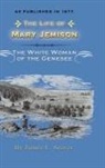 James E. Seaver - The Life of Mary Jemison