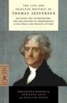 Thomas Jefferson, Adrienne Koch, William Peden, William Harwood Peden, Adrienne Koch, William Peden... - The Life & Selected Writings