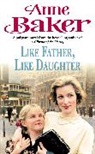 Anne Baker, Baker Anne - Like Father Like Daughter