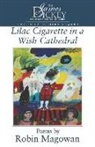 Robin Magowan, Robin (former lecturer Magowan, Robin Magowan (former lecturer USA), Richard Howard - Lilac Cigarette in a Wish Cathedral