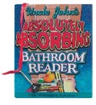 Bathroom Reader&amp;apos, Bathroom Readers Insitute, Bathroom Reader's Institu, Bathroom Reader's Institute, Bathroom Readers' Institute, Bathroom Readers'' Institute... - Uncle John's Ahh-Inspiring Bathroom Reader