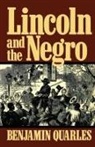 Benjamin Quarles, Quarles Benjamin - Lincoln and the Negro
