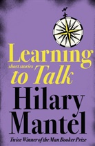 Hilary Mantel - Learning to Talk