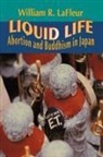 William R. La Fleur, William R. Lafkeur, W. R. LaFleur, William Lafleur, William R. LaFleur, LaFleur William R. - Liquid Life