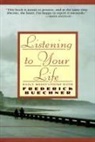 Frederick Buechner, George Connor - Listening to Your Life