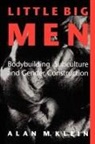 Alan Klein, Alan M Klein, Alan M. Klein - Little Big Men