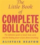 Alistair Beaton, Alistair Seaton - Little Book of Complete Bollocks