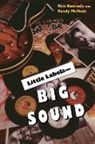 Richard Lee Kennedy, Rick Kennedy, Kennedy Rick, Randy McNult, McNult Randy, Randy McNutt... - Little Labels Big Sound
