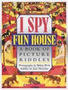 Jean Marzollo, Walter Wick, Walter Wick - I Spy Fun House: A Book of Picture Riddles