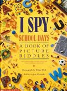 J. Marzollo, Jean Marzollo, W. Wick, Walter Wick, Walter Wick, Walter Wick - I Spy School Days