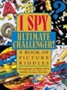 Jean Marzollo, Walter Wick, Walter Wick - I Spy Ultimate Challenger: A Book of Picture Riddles