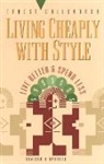 Ernest Callenbach - Living Cheaply with Style: Live Better and Spend Less