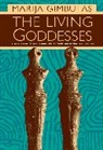 Marija Gimbutas, Gimbutas Marija, Miriam R. Dexter, Miriam Robbins Dexter - The Living Goddesses