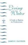 James E. Davison, John C. L. Gibson - Living Water