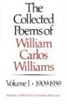 A. Walton Litz, christoph MacGowan, Christopher Macgowan, William Carlos Williams, Williams/William Carlos, A. Walton Macgowan Williams/william Carlos Litz... - The Collected Poems of Williams Carlos Williams 1099-1939 Vol.1