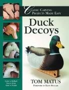 Tom Matus - Duck Decoys