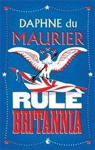 Daphne Du Maurier, Daphne Du Maurier - Rule Britannia