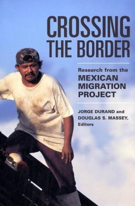 Jorge (EDT)/ Massey Durand, Jorge Durand, Douglas S. Massey - Crossing The Border Research from the Mexican Migration Project