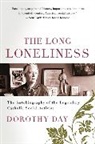 Dorothy Day, Daniel Berrigan - Long Loneliness