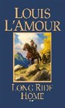 L. Amour, L&amp;apos, L. L'amour, Louis L'Amour, L'Amour Louis - Long Ride Home