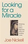 Joe Nickell - Looking for a Miracle