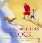 Stephe (ill) Lambert, Geraldine McCaughrean - My Grandmother's Clock