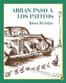 Robert McCloskey - Abran paso a los patitos
