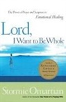 Stormie Omartian - Lord, I Want to Be Whole