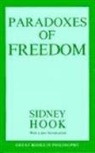 Sidney Hook, Robert M. Baird, Stuart E. Rosenbaum - Paradoxes of Freedom