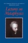 Karl Ameriks, Kant Immanuel, Immanuel Kant, Steve Naragon - Lectures on Metaphysics