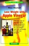 Klaus Oberbeil - Lose Weight with Apple Vinegar