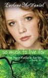 Lurlene Mcdaniel, Lurlene N McDaniel, Lurlene N. McDaniel - So Much to Live for
