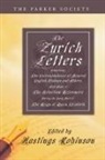 Hastings Robinson - The Zurich Letters, 1558 - 1579