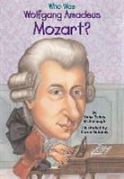 Yona Zeldis Mcdonough, Carrie Robbins, Who HQ, Yona Zeldis McDonaugh, Carrie Robbins - Who was Wolfgang Amadeus Mozart?
