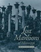 Mary Carol Miller - Lost Mansions of Mississippi