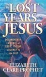 Elizabeth C Prophet, Elizabeth Clare Prophet, Elizabeth Clare (Elizabeth Clare Prophet) Prophet - The Lost Years of Jesus