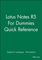 Freeland, Pat Freeland, Freeland Pat, Londergan, S Londergan, Stephen Londergan... - Lotus Notes R5 for Dummies Quick Reference